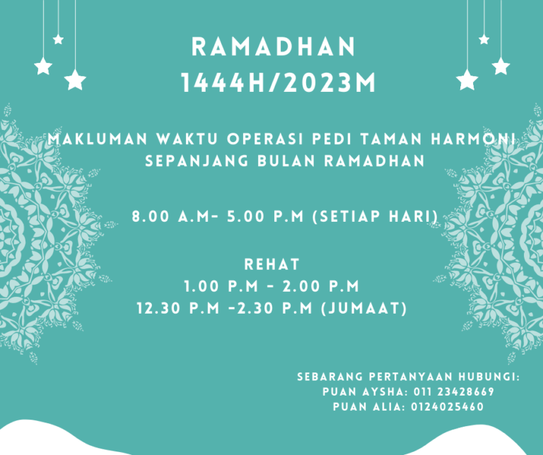 makluman waktu operasi pedI TAMAN HARMONI SEPANJANG BULAN RAMADHAN 1